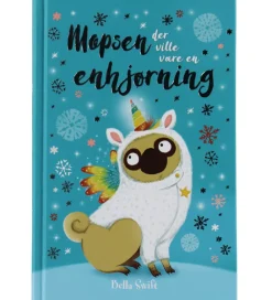 Gads Forlag Bøger>Bog - Mopsen Der Ville Være En Enhjørning